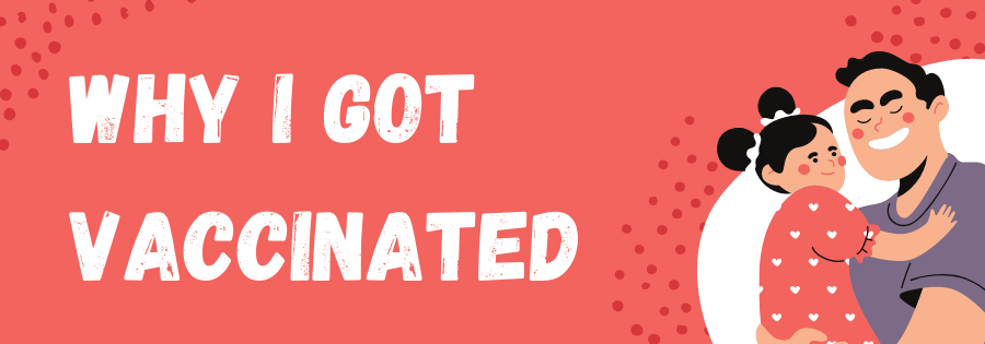 Why I Got Vaccinated